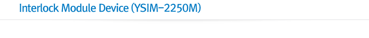 Interlock Module Device (YSIM-2250M)